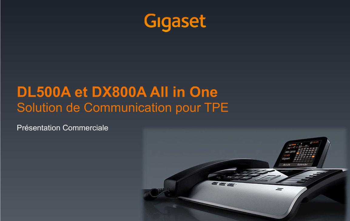 Nouvelle Présentation Commerciale Mini Standards Gigaset DX800A et Gigaset DL500A